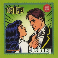 Octopus - Jealousy Double Groove 7 inch